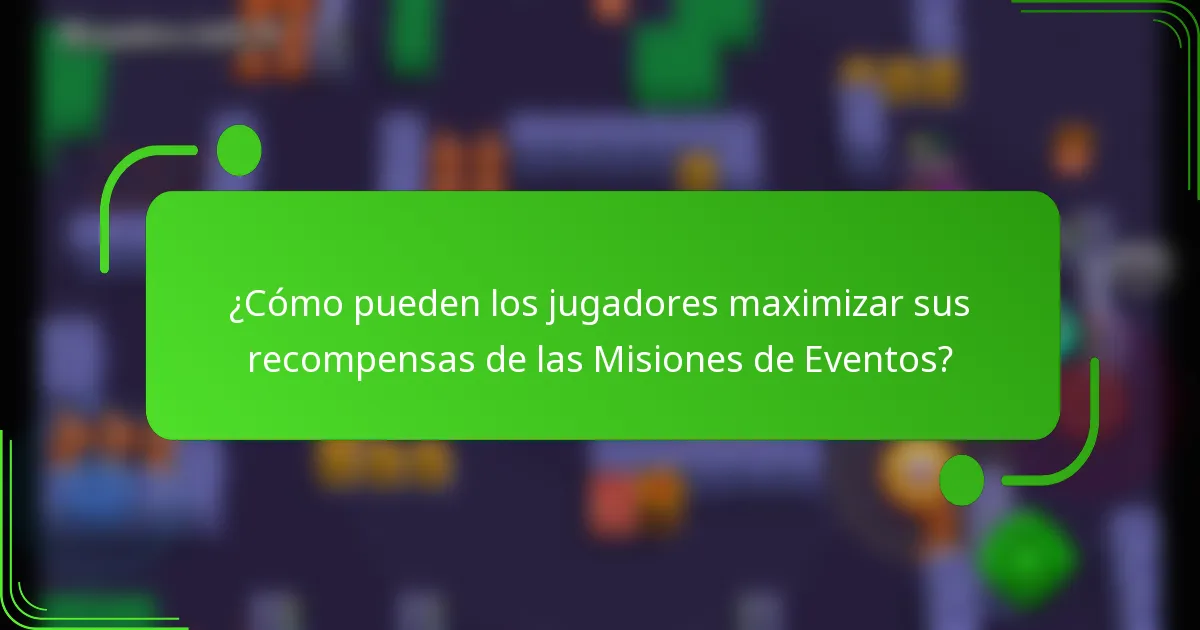 ¿Cómo pueden los jugadores maximizar sus recompensas de las Misiones de Eventos?