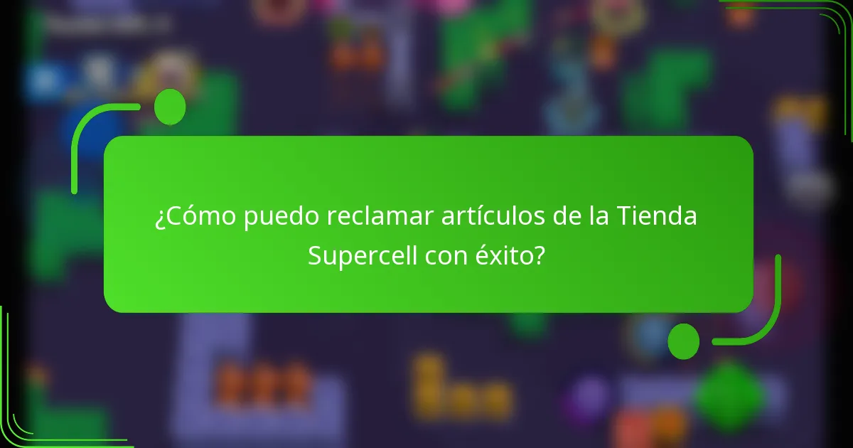 ¿Cómo puedo reclamar artículos de la Tienda Supercell con éxito?