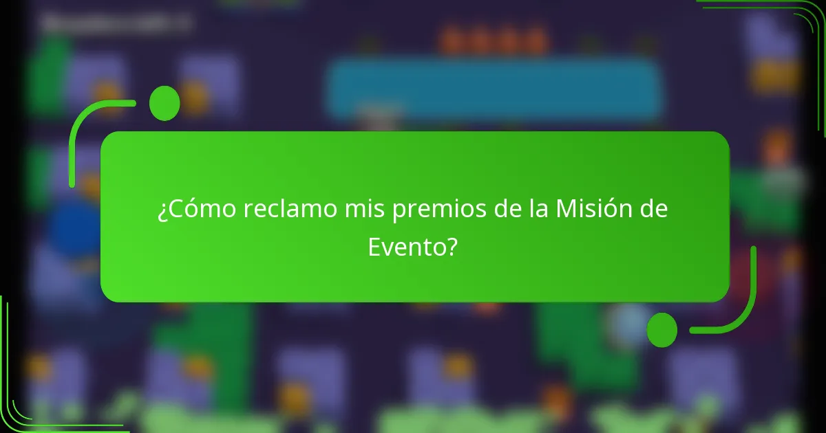 ¿Cómo reclamo mis premios de la Misión de Evento?