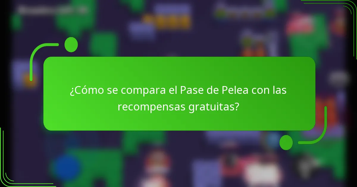 ¿Cómo se compara el Pase de Pelea con las recompensas gratuitas?