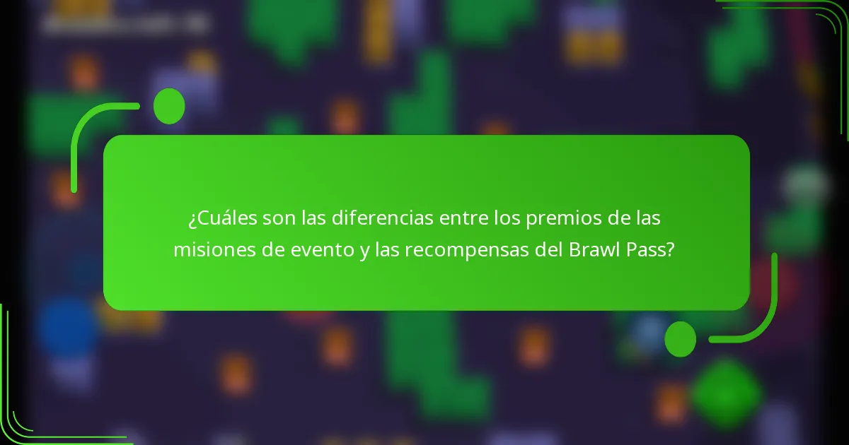 ¿Cuáles son las diferencias entre los premios de las misiones de evento y las recompensas del Brawl Pass?