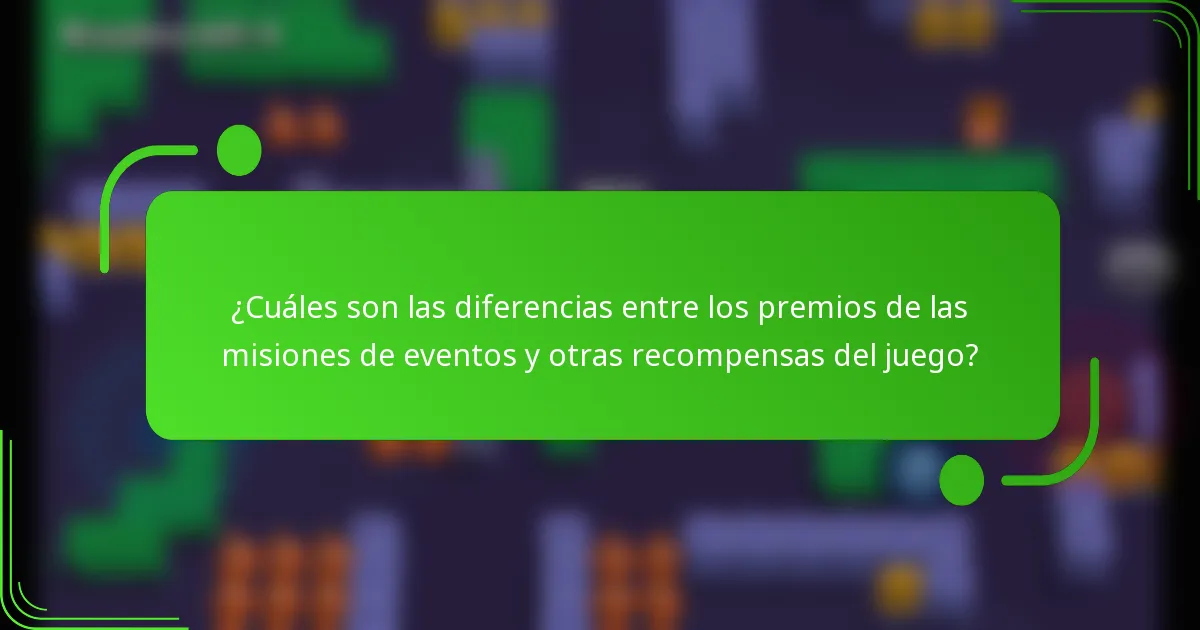 ¿Cuáles son las diferencias entre los premios de las misiones de eventos y otras recompensas del juego?