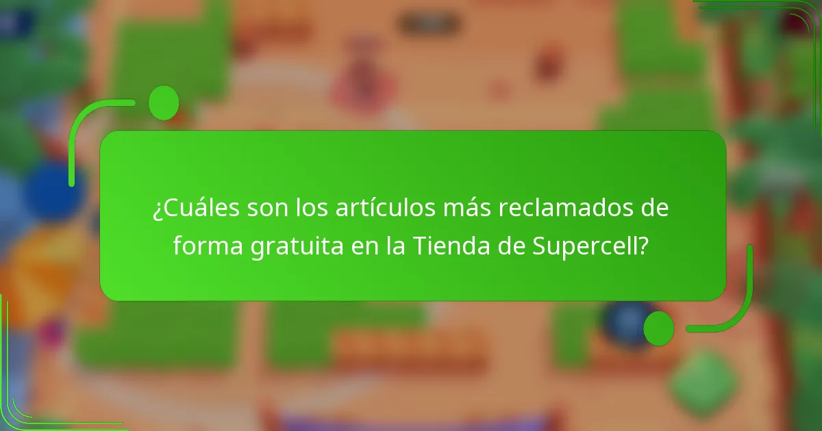 ¿Cuáles son los artículos más reclamados de forma gratuita en la Tienda de Supercell?
