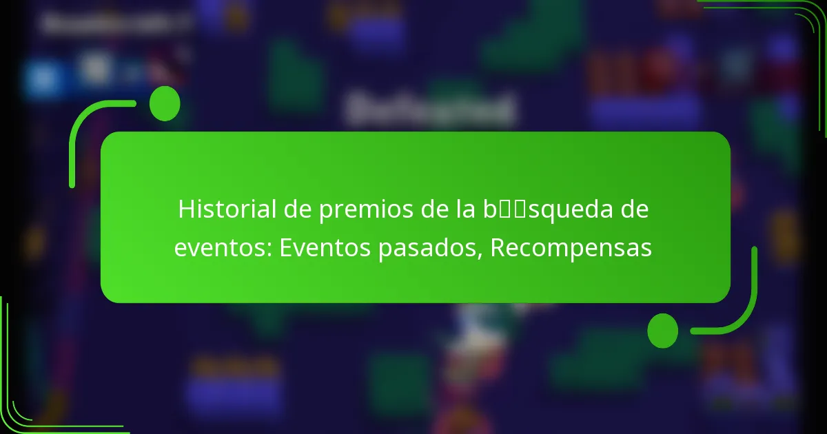 Historial de premios de la búsqueda de eventos: Eventos pasados, Recompensas