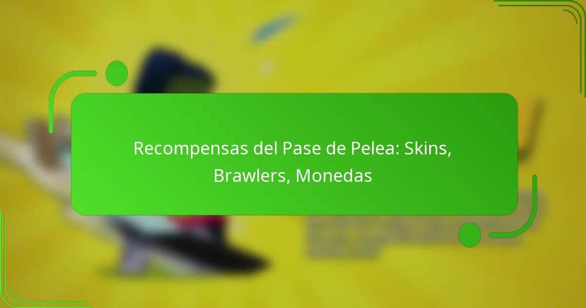 Recompensas del Pase de Pelea: Skins, Brawlers, Monedas