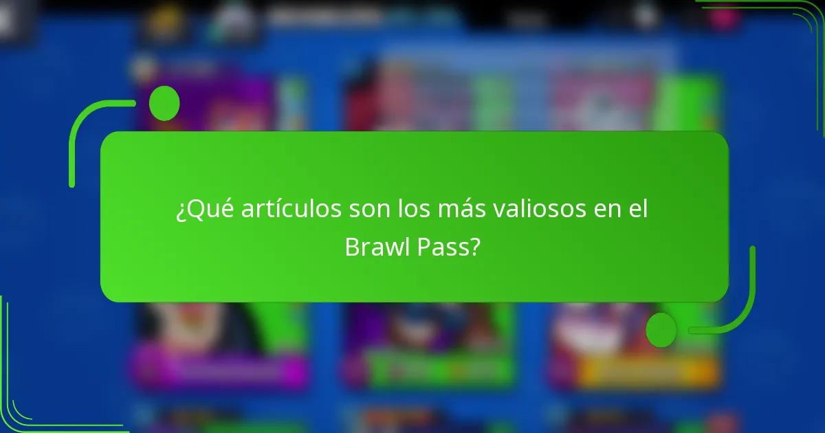 ¿Qué artículos son los más valiosos en el Brawl Pass?