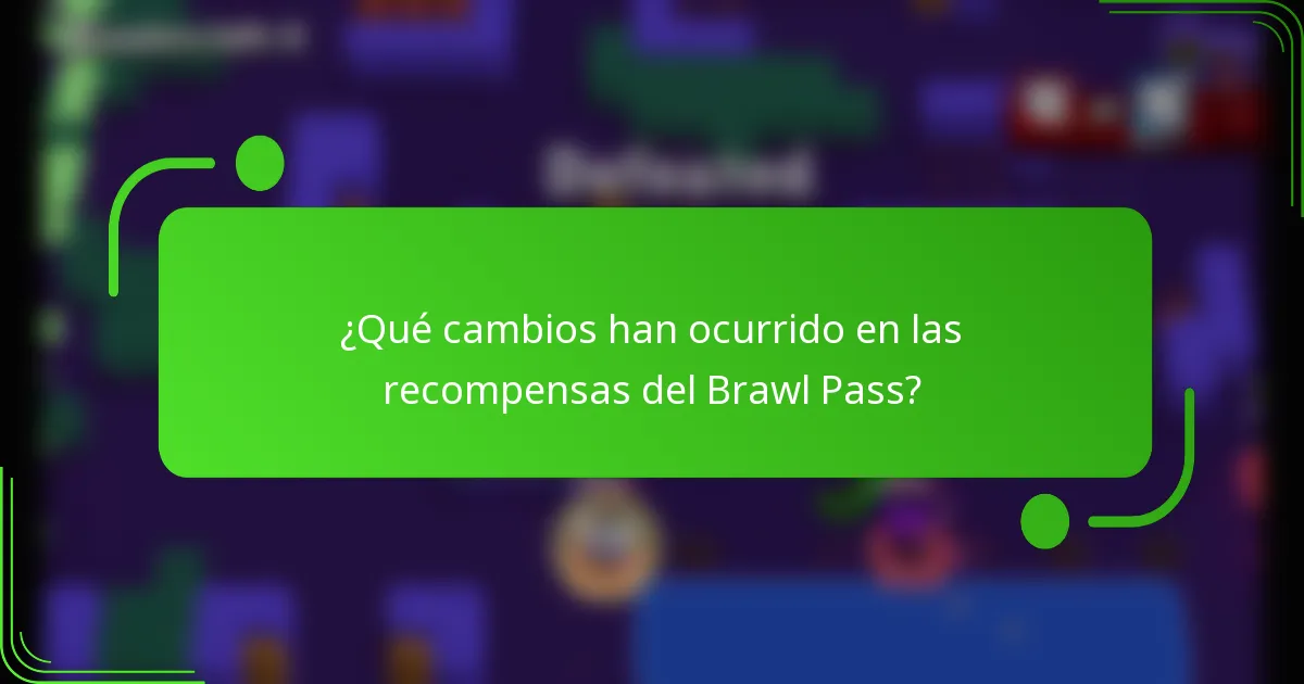 ¿Qué cambios han ocurrido en las recompensas del Brawl Pass?