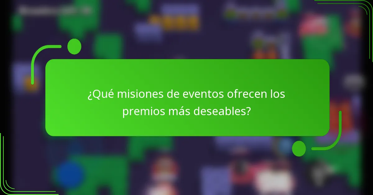 ¿Qué misiones de eventos ofrecen los premios más deseables?