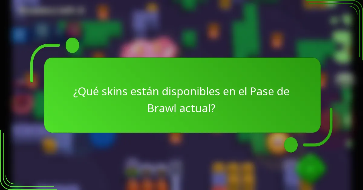 ¿Qué skins están disponibles en el Pase de Brawl actual?