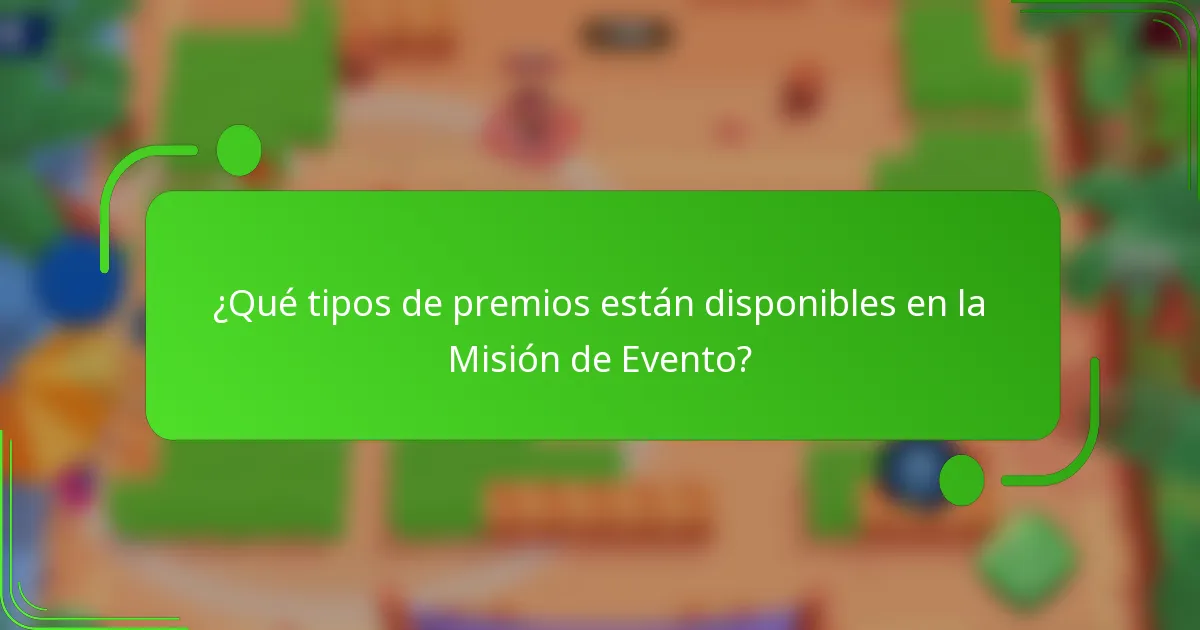 ¿Qué tipos de premios están disponibles en la Misión de Evento?